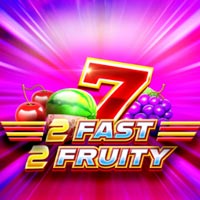 X8 Gaming - 2 Fast 2 Fruity | best online